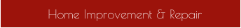 Home Improvement & Repair