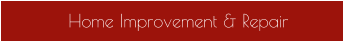 Home Improvement & Repair