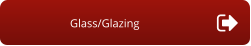 Glass/Glazing